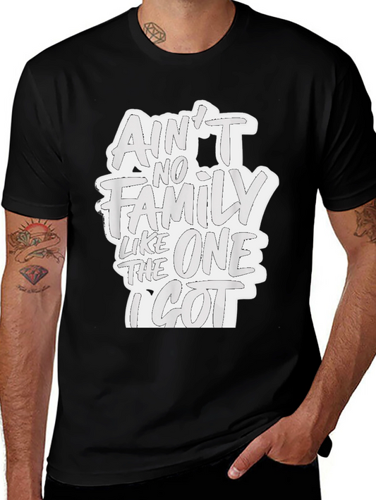 Aint No Family T-Shirt - Black Graphic Tee