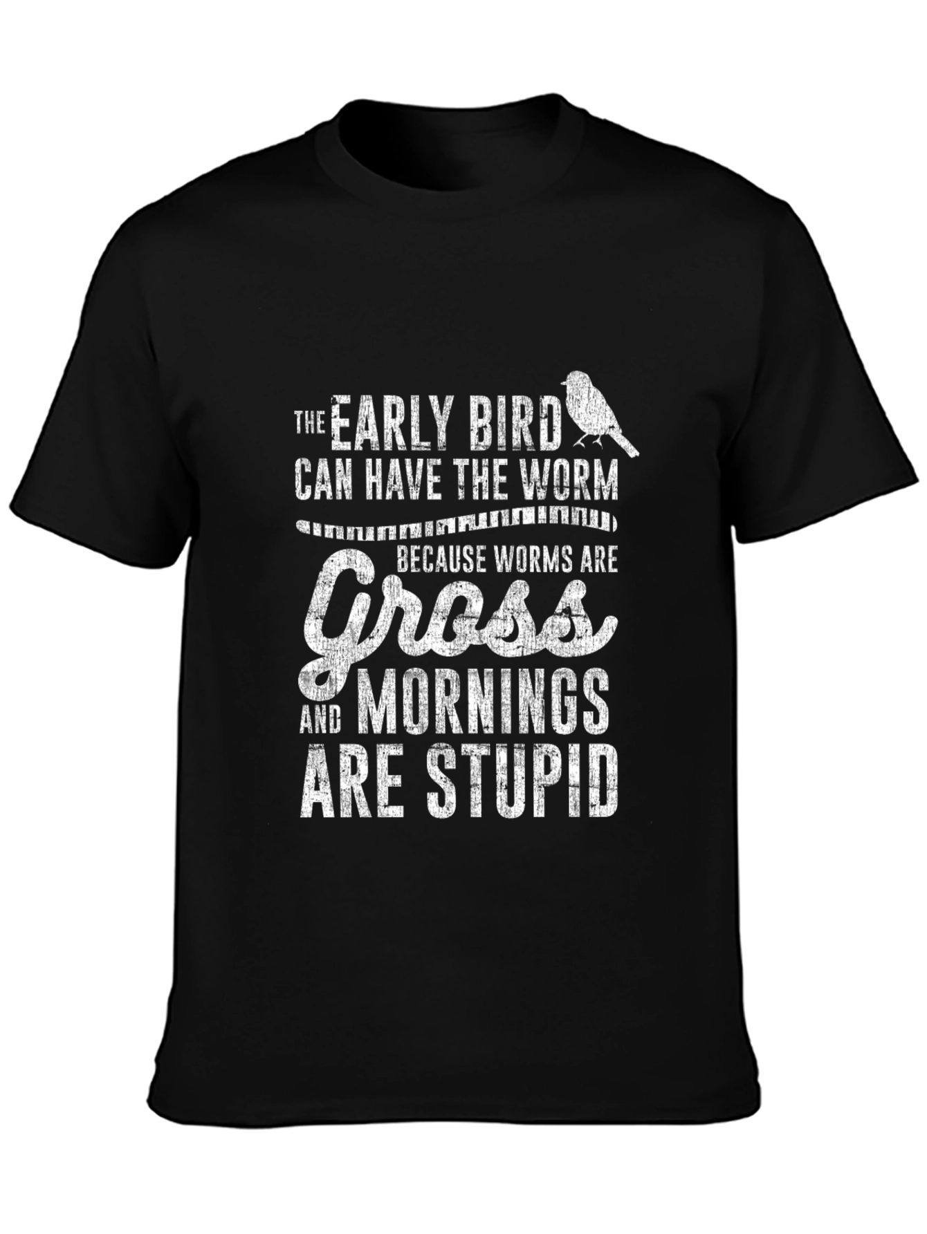 Early Bird Worms Are Gross Funny T-Shirt