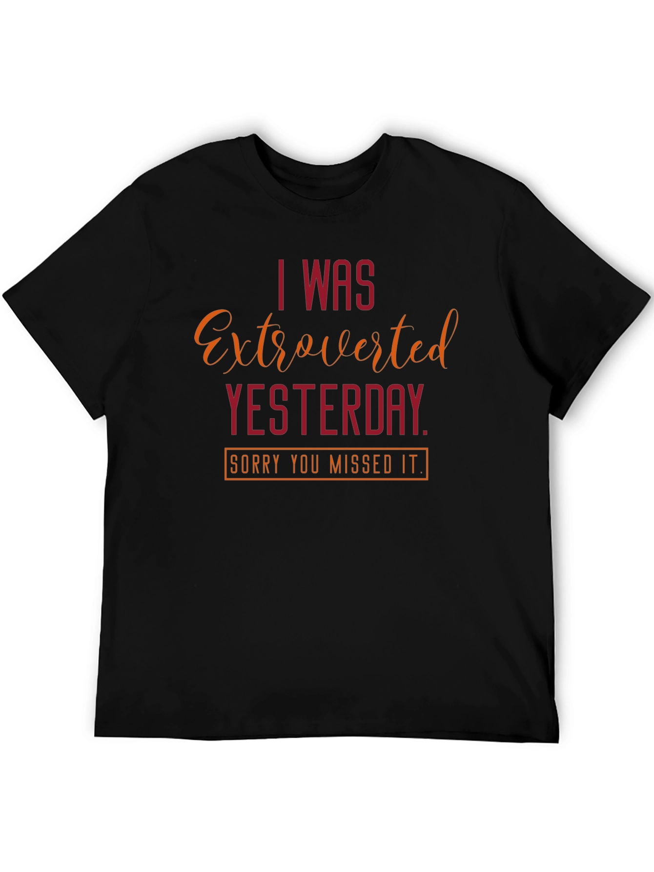 Extroverted Yesterday T-Shirt - Funny Introvert Tee