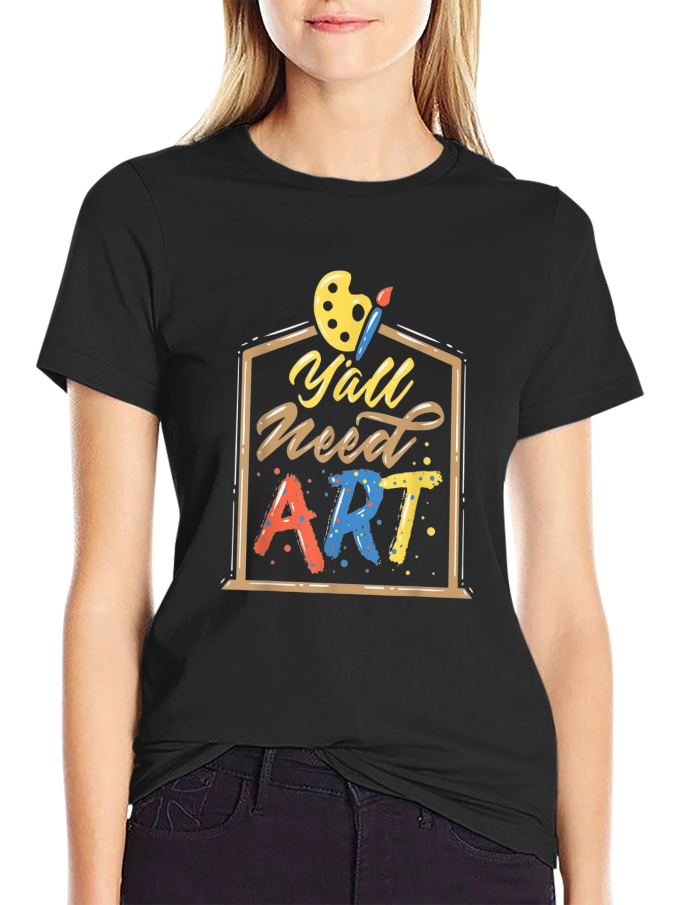 Yall Need Art T-Shirt | Artistic Design