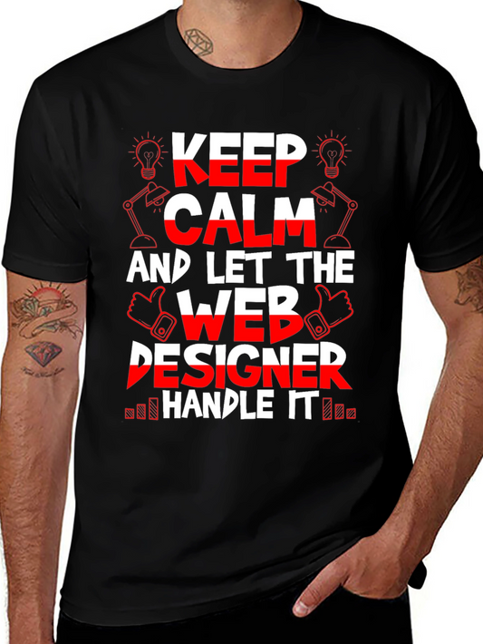 Keep Calm Web Designer T-Shirt - Funny Job Tee