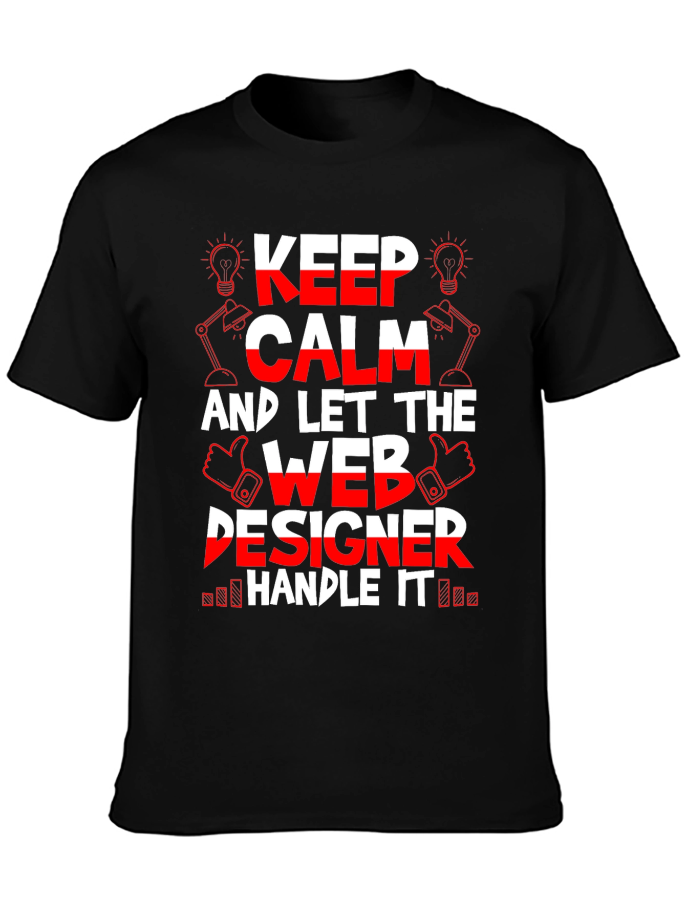 Keep Calm Web Designer T-Shirt - Funny Job Tee