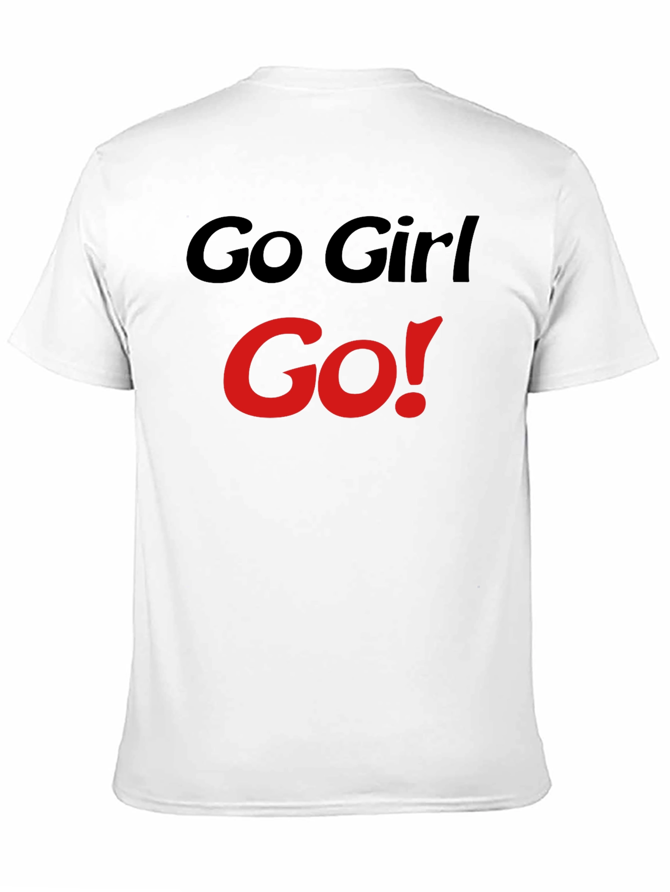 Go Girl Go! Graphic T-Shirt - Bold Statement Tee