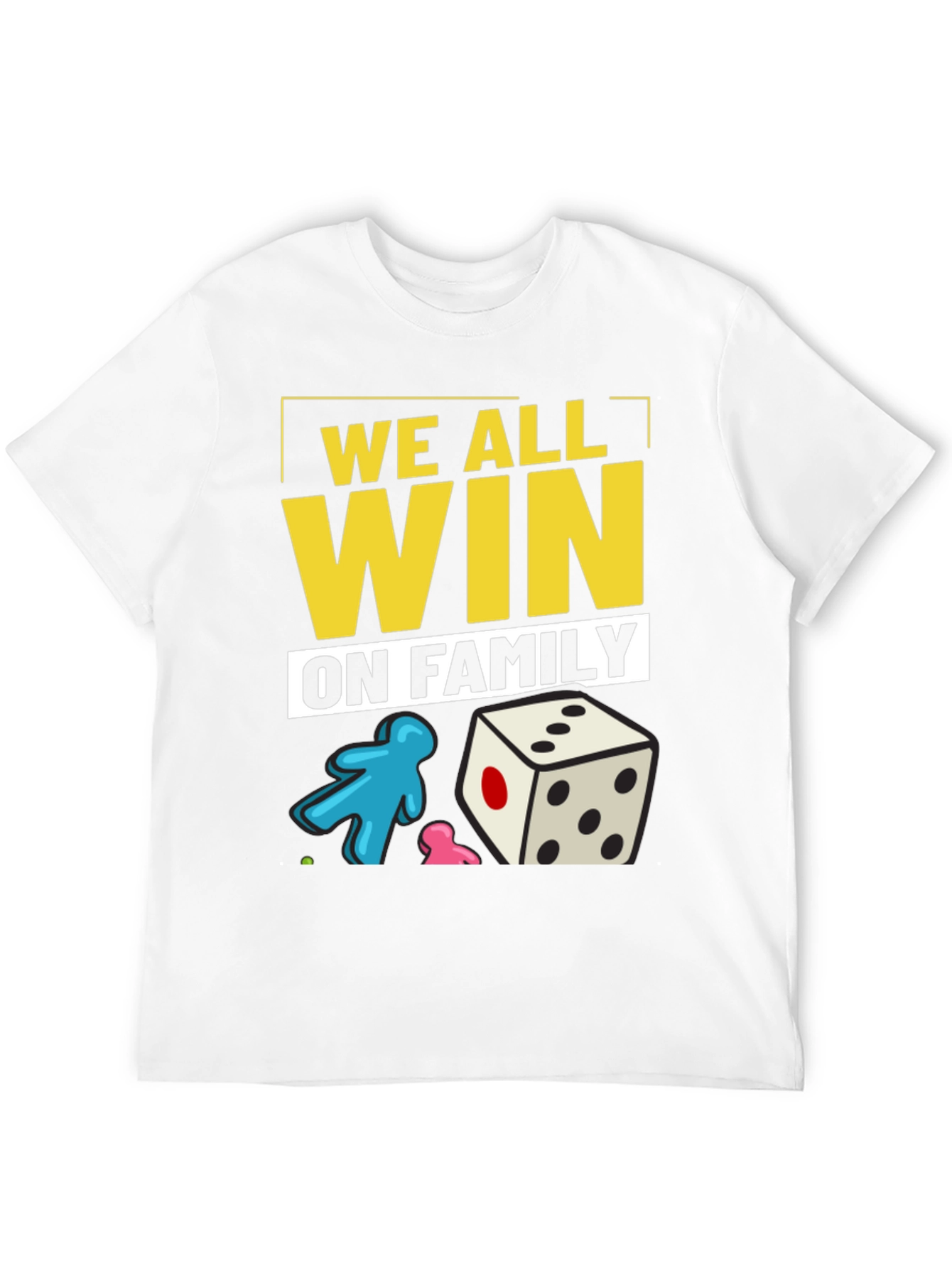 We All Win On Family T-Shirt