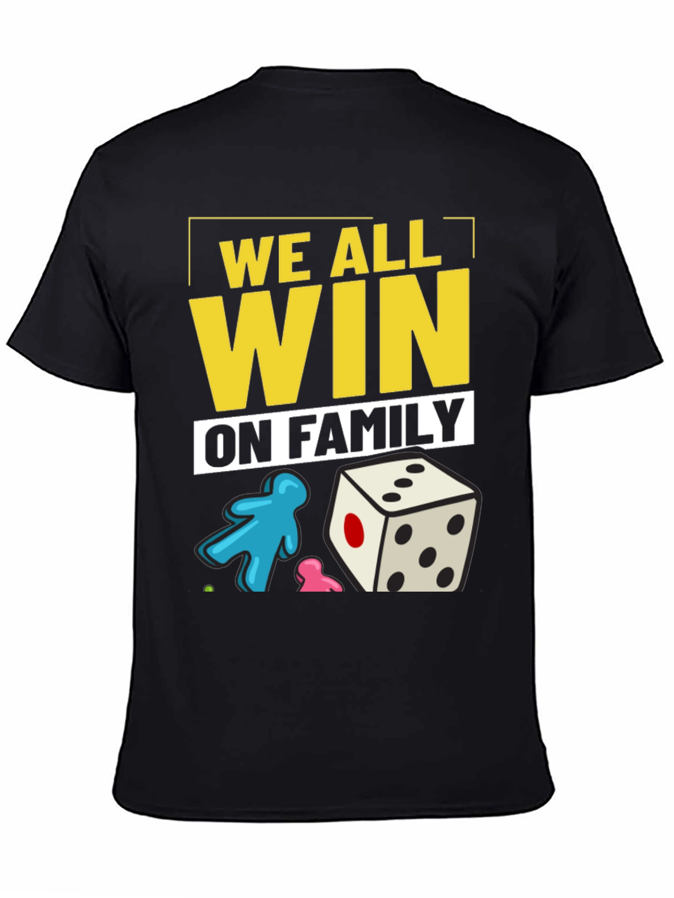 We All Win On Family T-Shirt