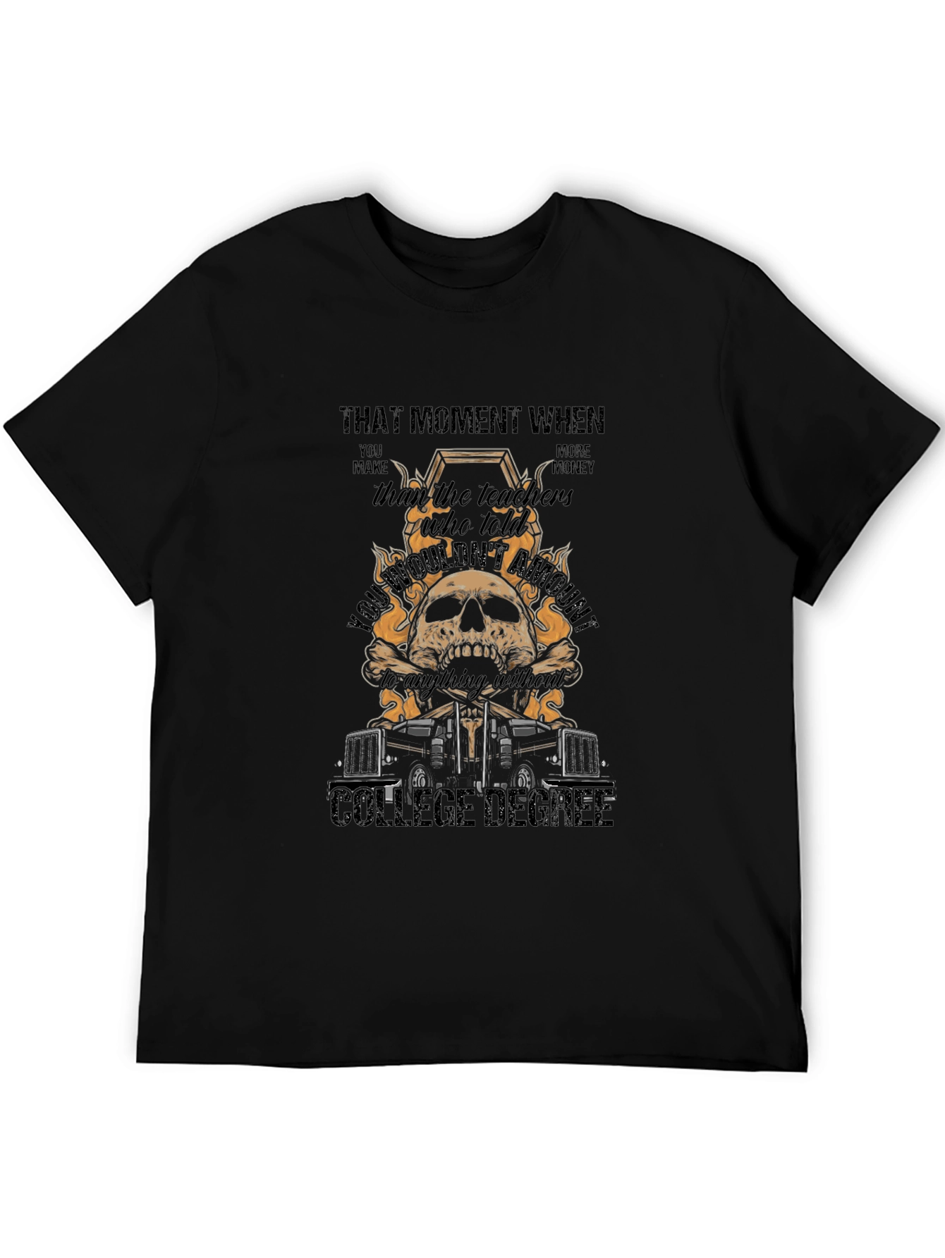 Trucker T-Shirt: No College Degree Funny Trucking Tee