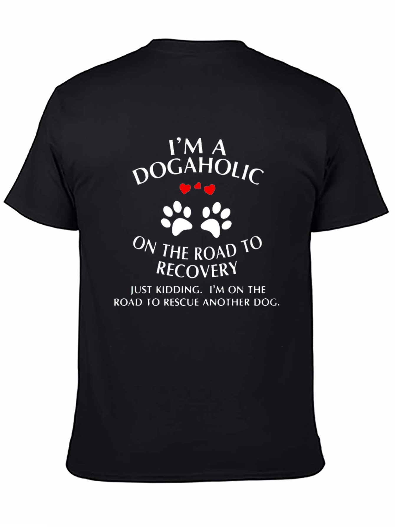 Dogaholic Rescue T-Shirt - Funny Dog Lover Tee