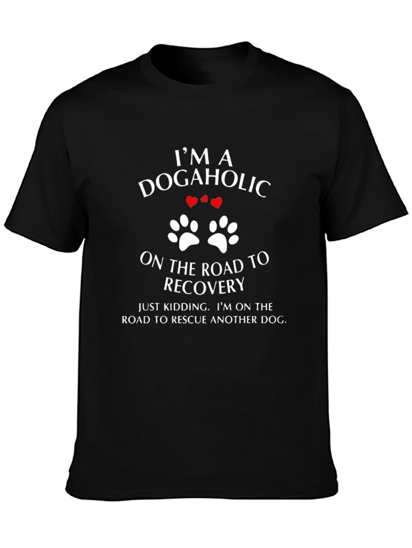 Dogaholic Rescue T-Shirt - Funny Dog Lover Tee