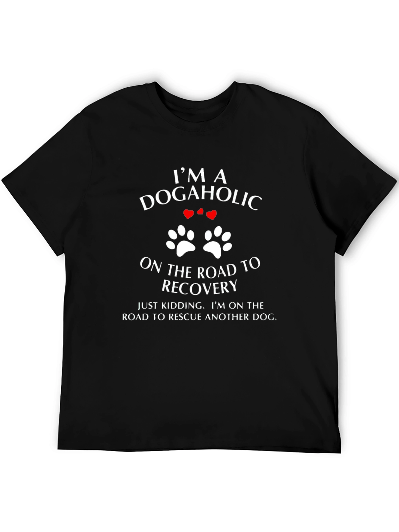 Dogaholic Rescue T-Shirt - Funny Dog Lover Tee