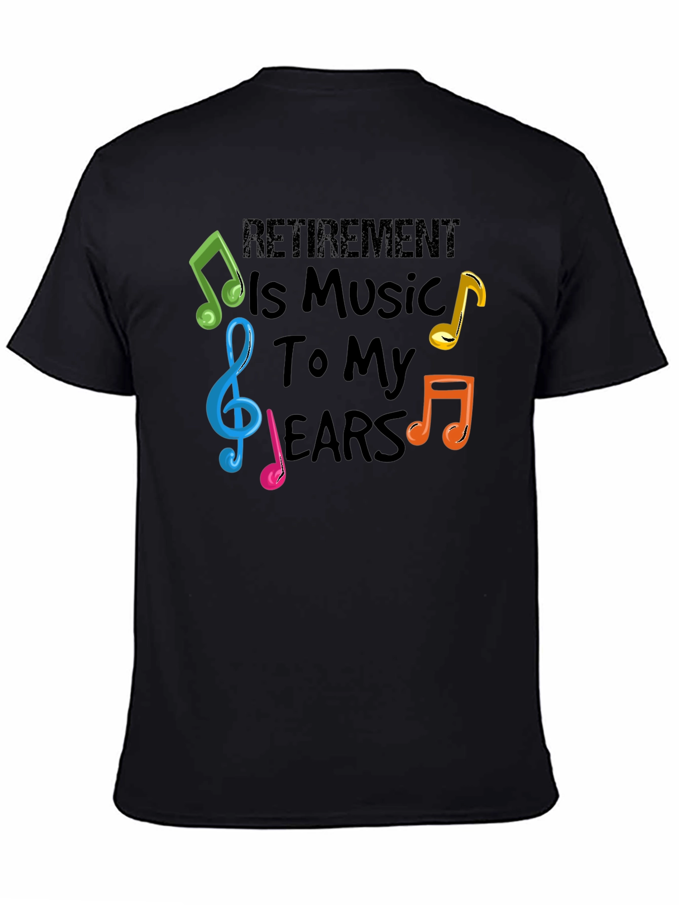 Retirement is Music to My Ears T-Shirt