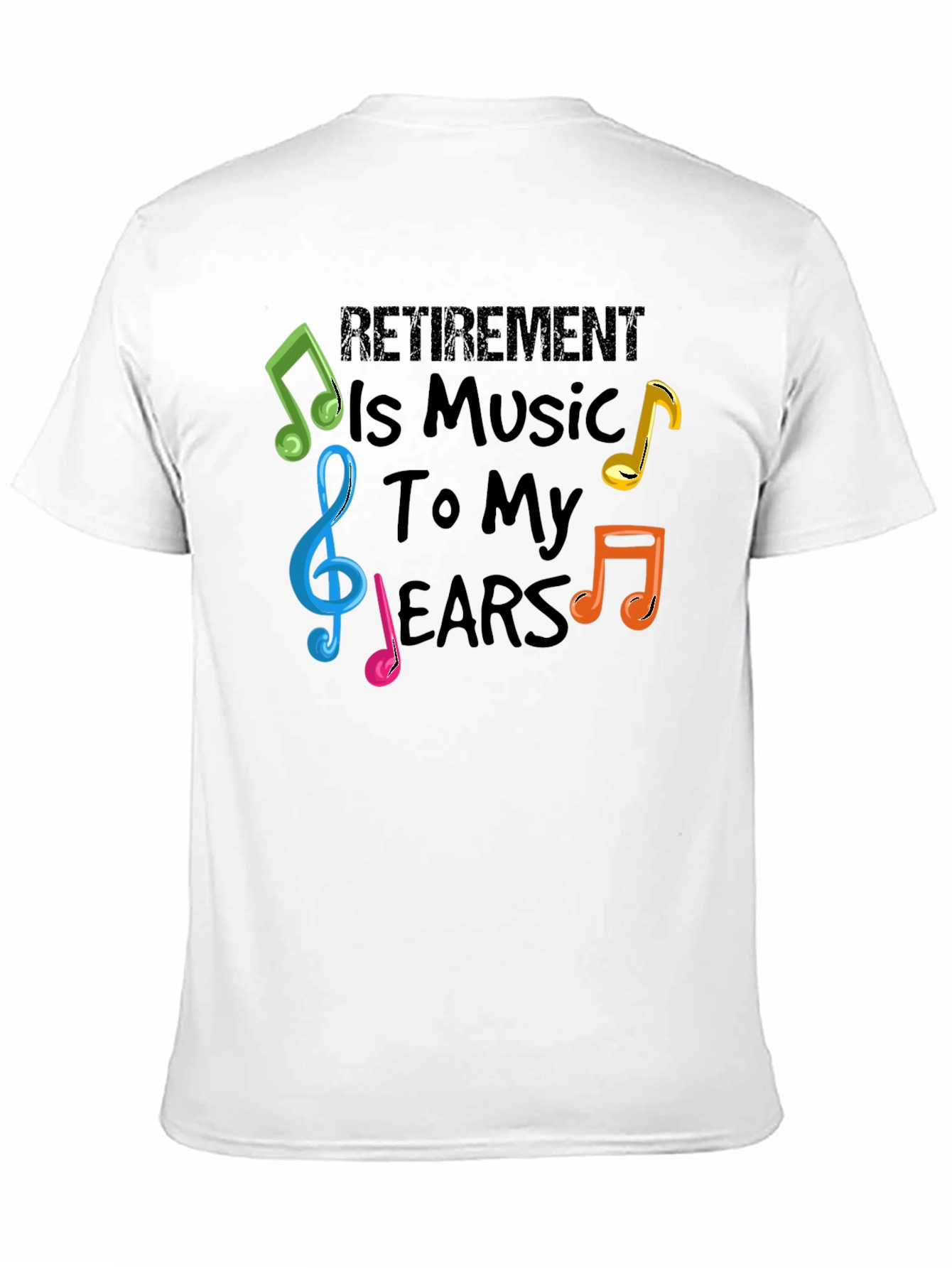 Retirement is Music to My Ears T-Shirt