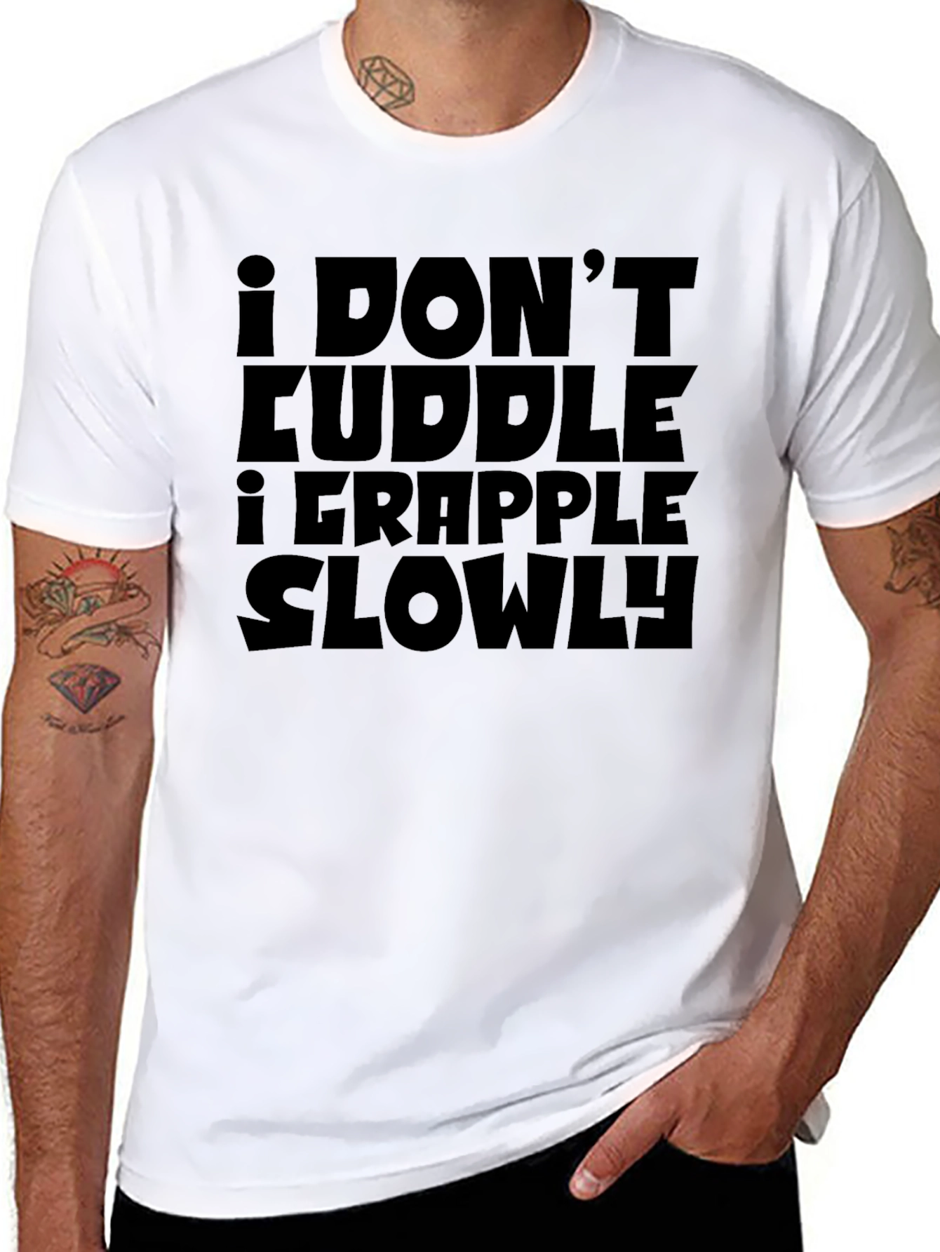 I Dont Cuddle I Grapple Slowly T-Shirt