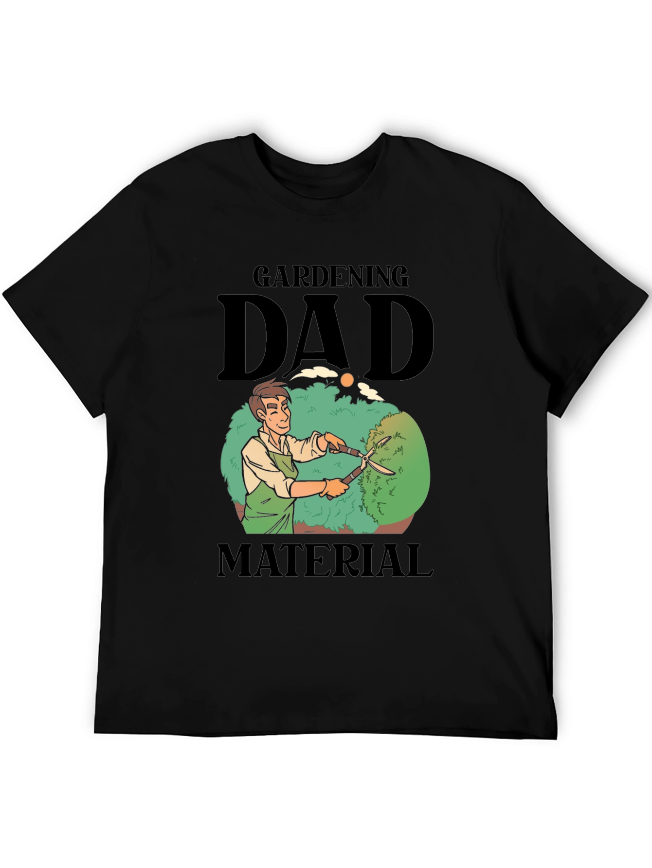 Gardening Dad Material T-Shirt - Gardener Gift