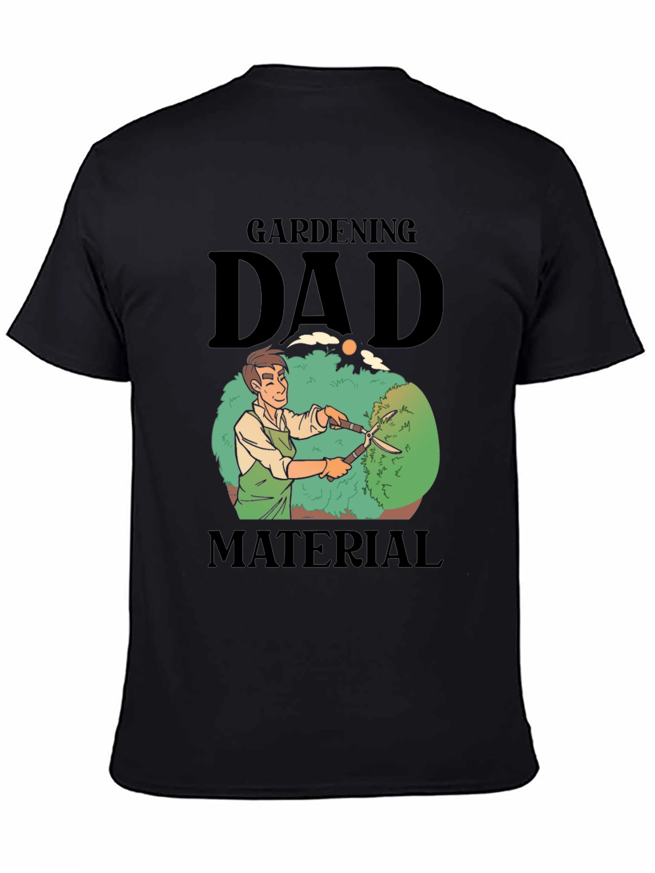 Gardening Dad Material T-Shirt - Gardener Gift