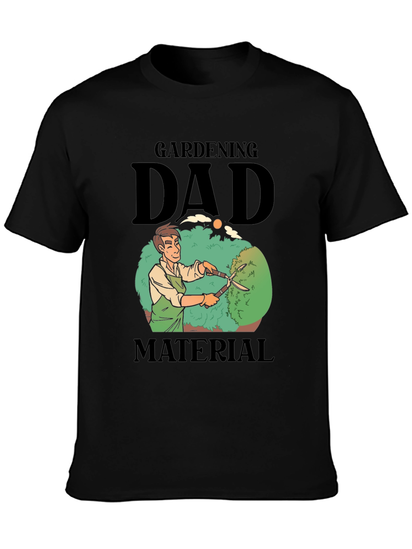 Gardening Dad Material T-Shirt - Gardener Gift