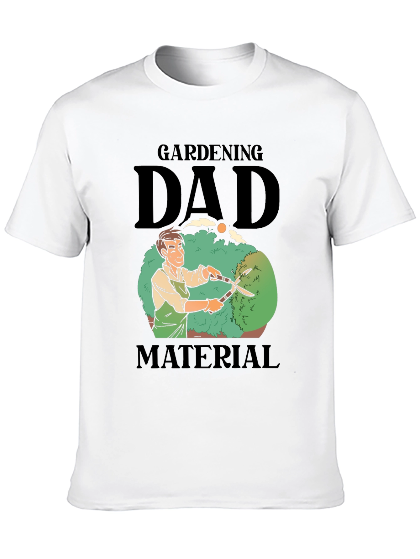 Gardening Dad Material T-Shirt - Gardener Gift