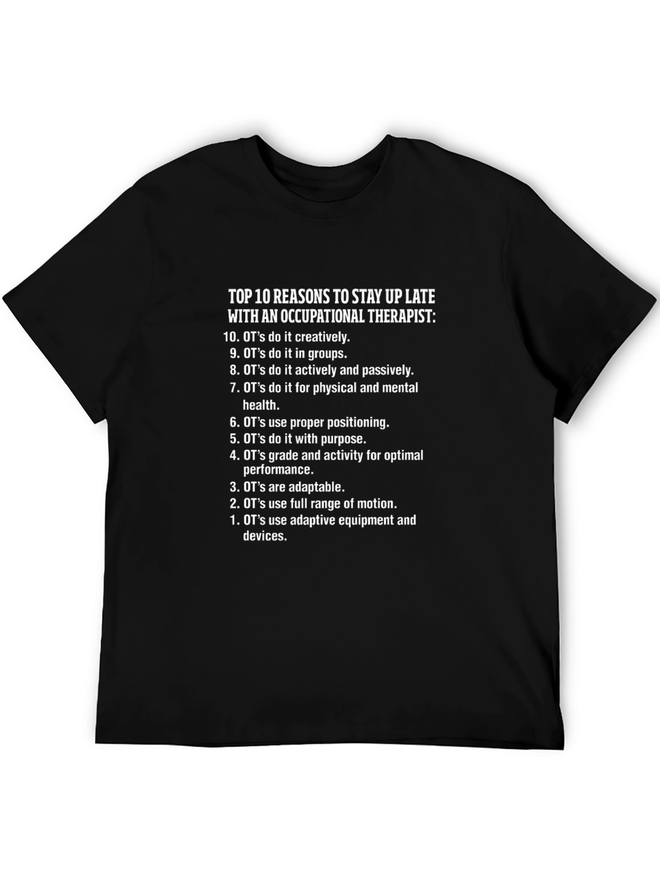 Occupational Therapist Top 10 Reasons T-Shirt