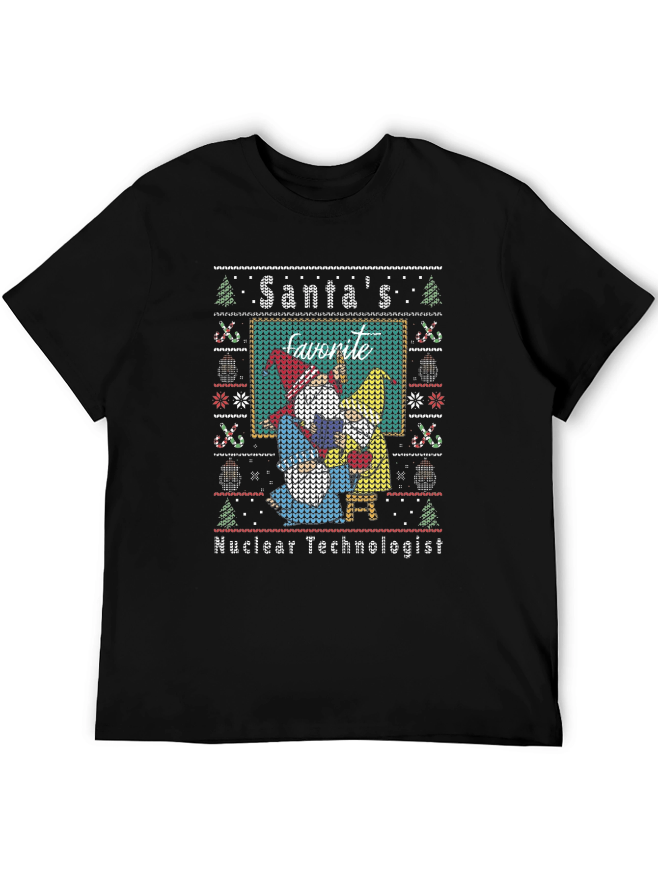 Santas Favorite Nuclear Technologist Ugly Christmas T-Shirt