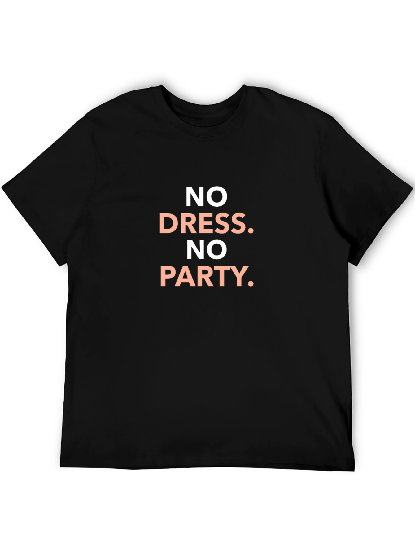No Dress No Party Graphic T-Shirt
