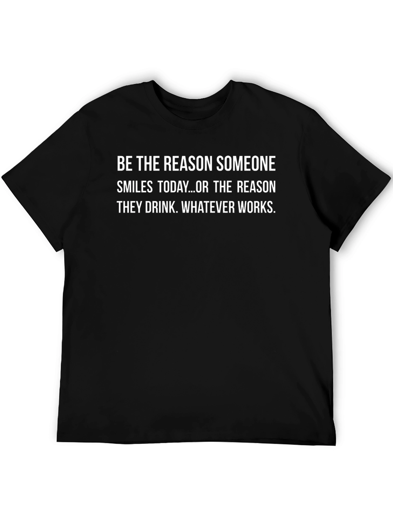 Humorous T-Shirt: Reason to Smile or Drink