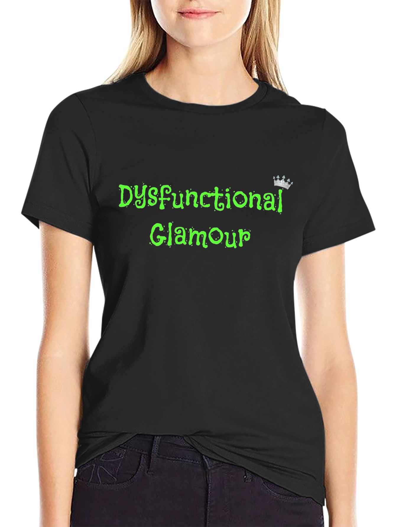Dysfunctional Glamour T-Shirt - Soft Cotton Blend