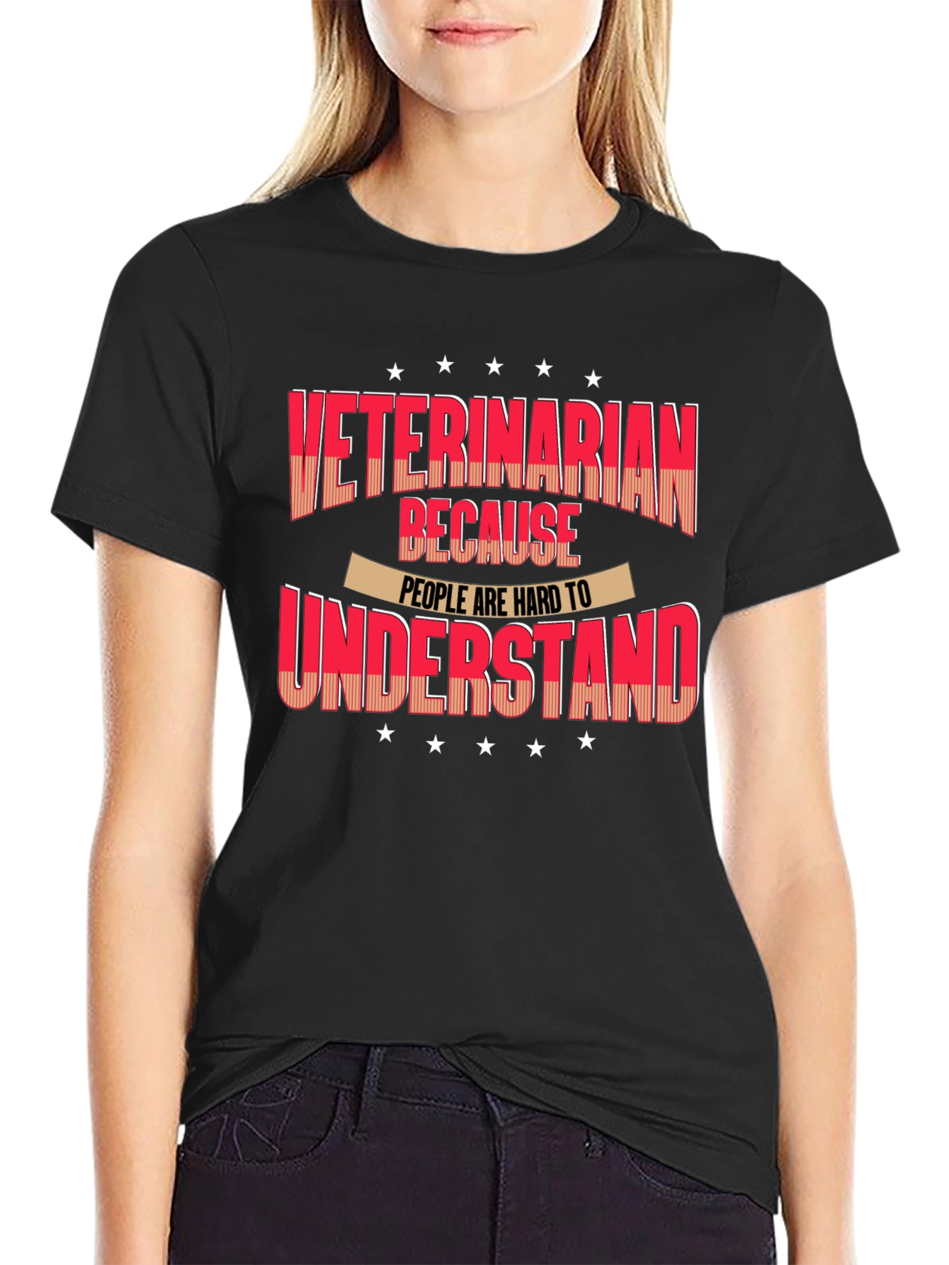 Veterinarian T-Shirt - Because People Are Hard to Understand