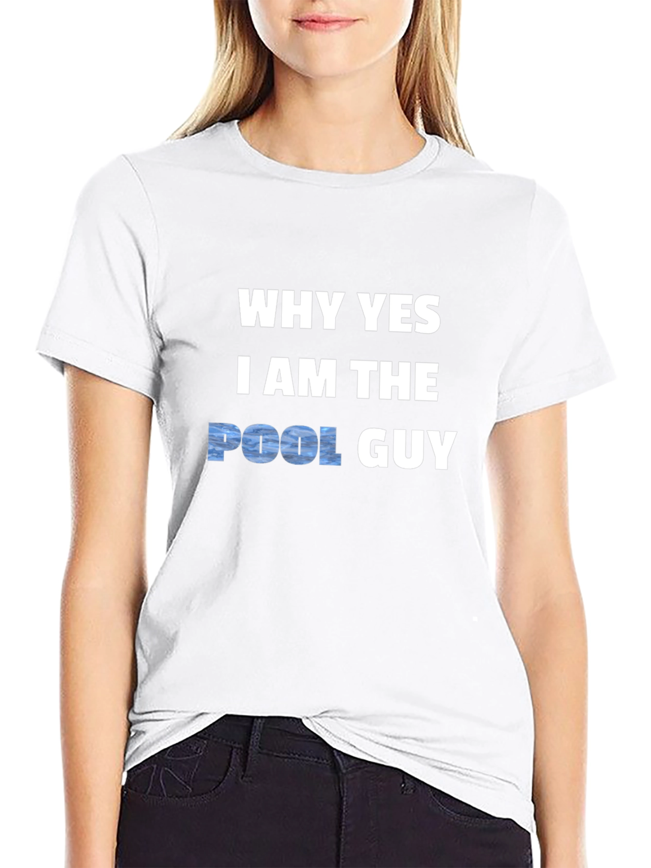 Why Yes I Am The Pool Guy T-Shirt