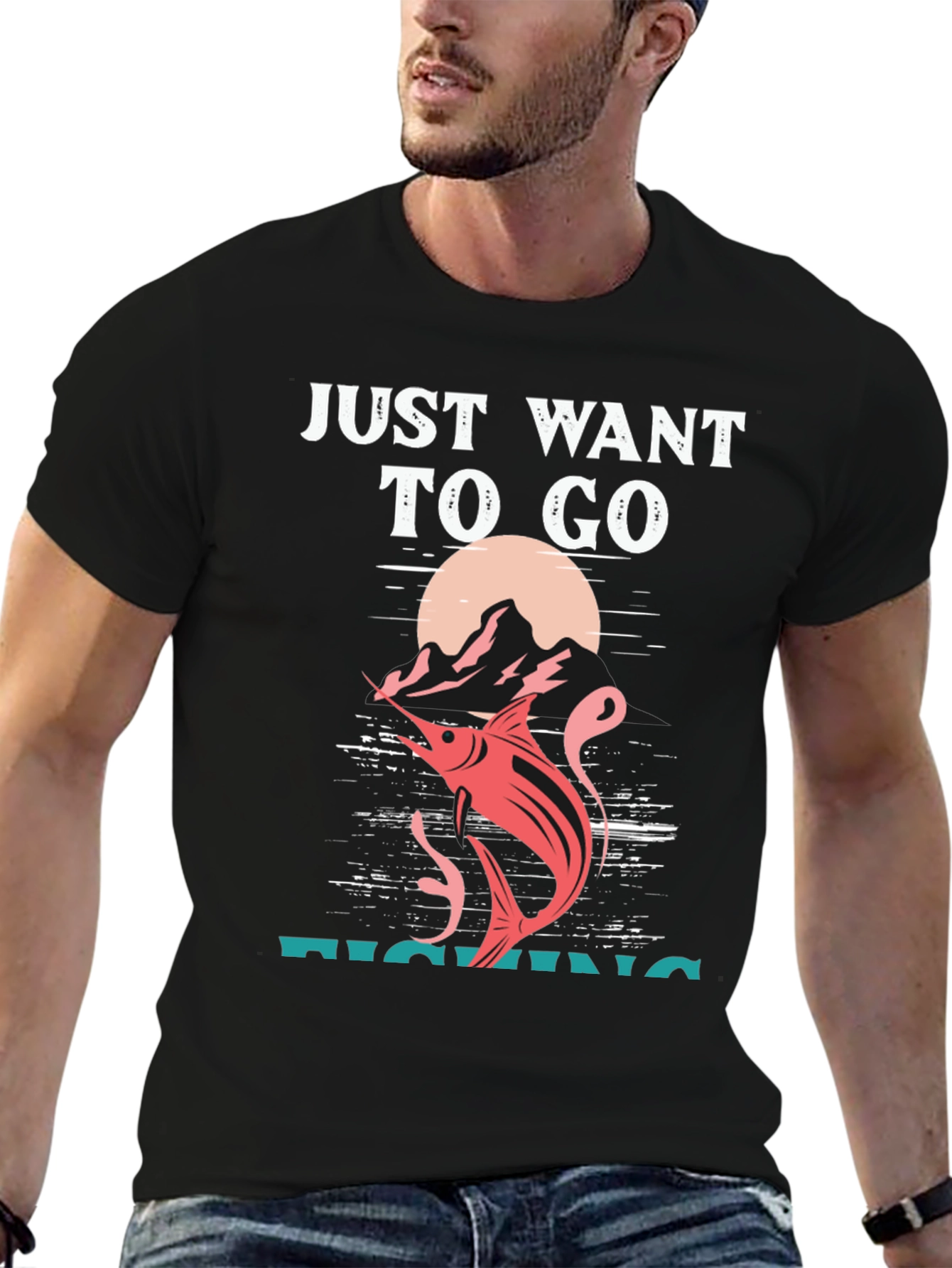 Fishing T-Shirt: Just Want To Go Fishing