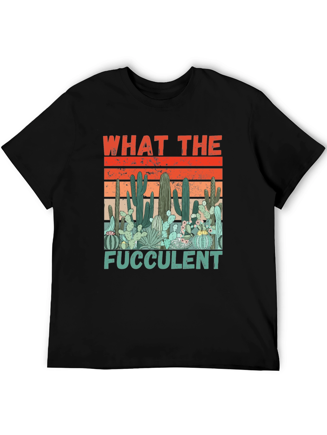 What the Fucculent Cactus Graphic Tee