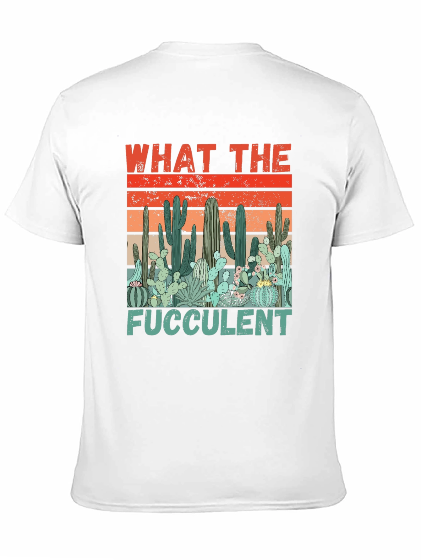 What the Fucculent Cactus Graphic Tee