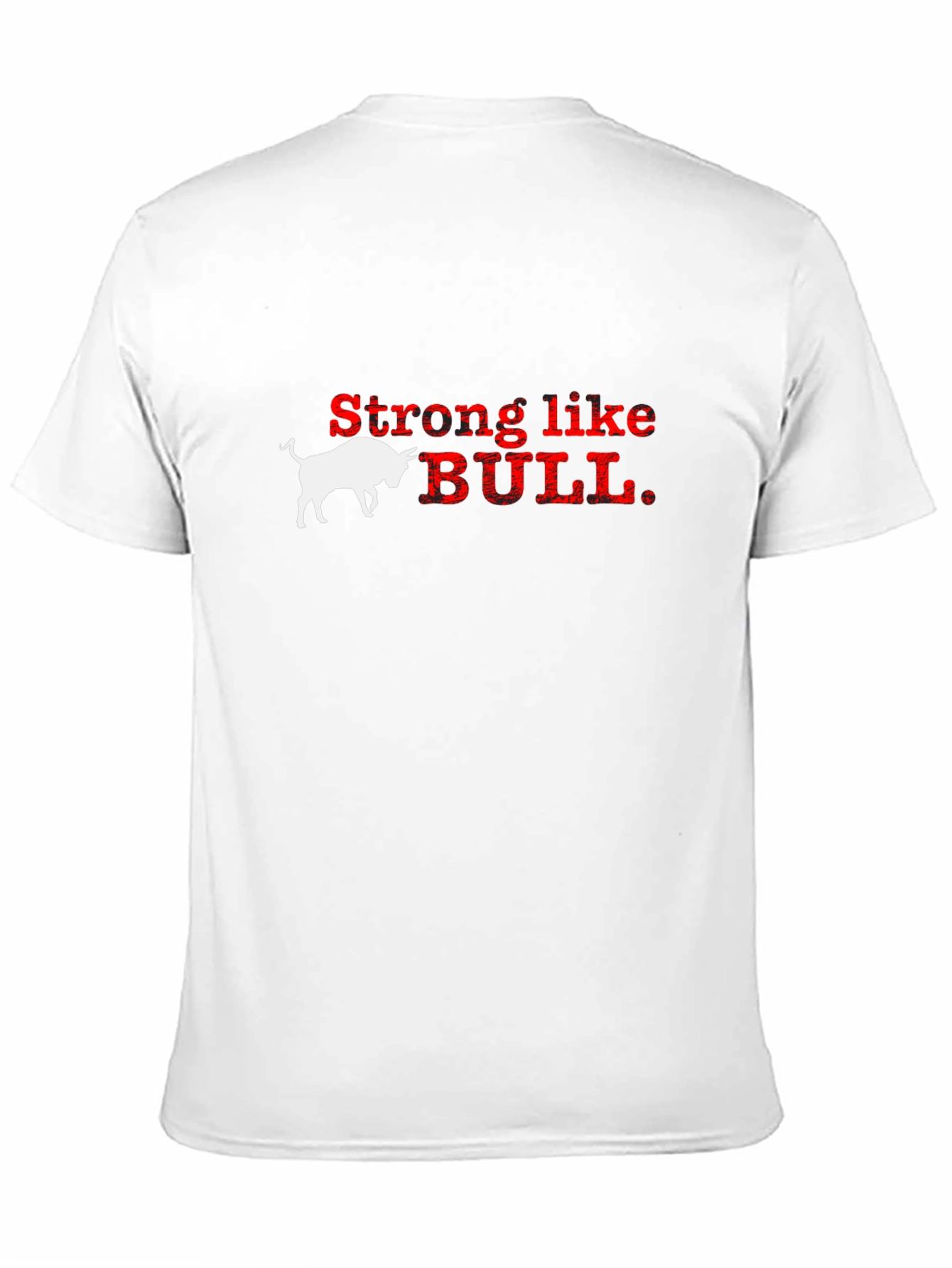 Strong Like Bull Graphic T-Shirt