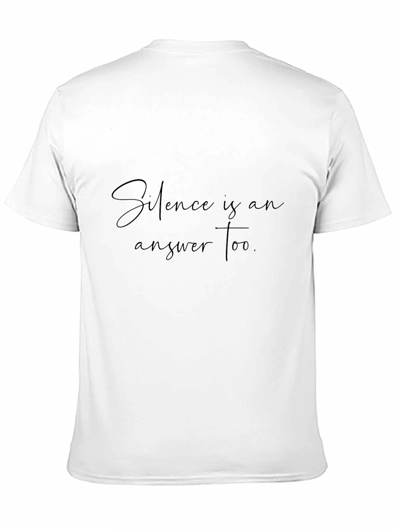 Silence is an Answer T-Shirt