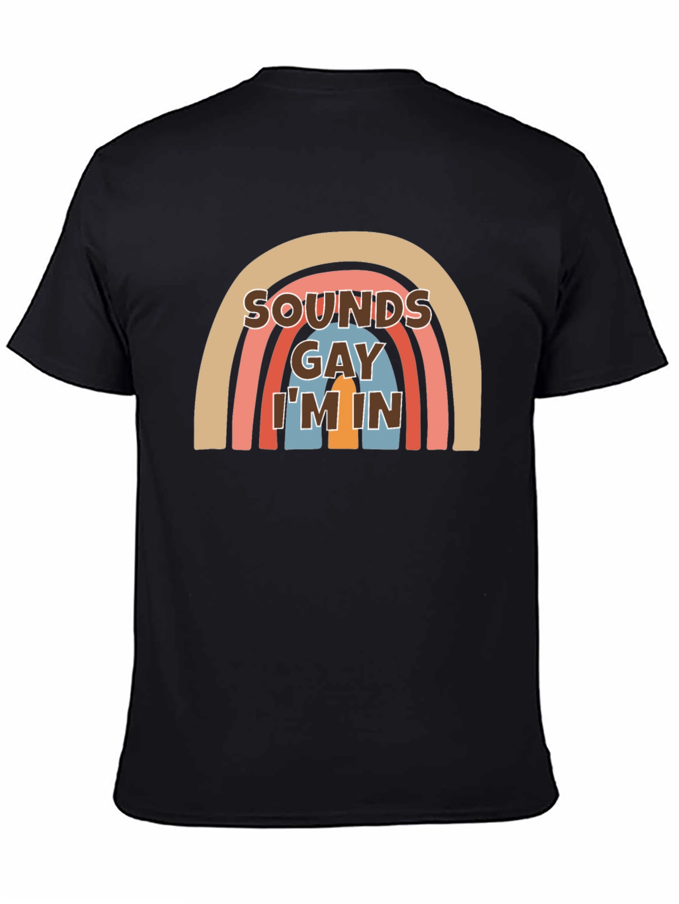 Sounds Gay Im In T-Shirt