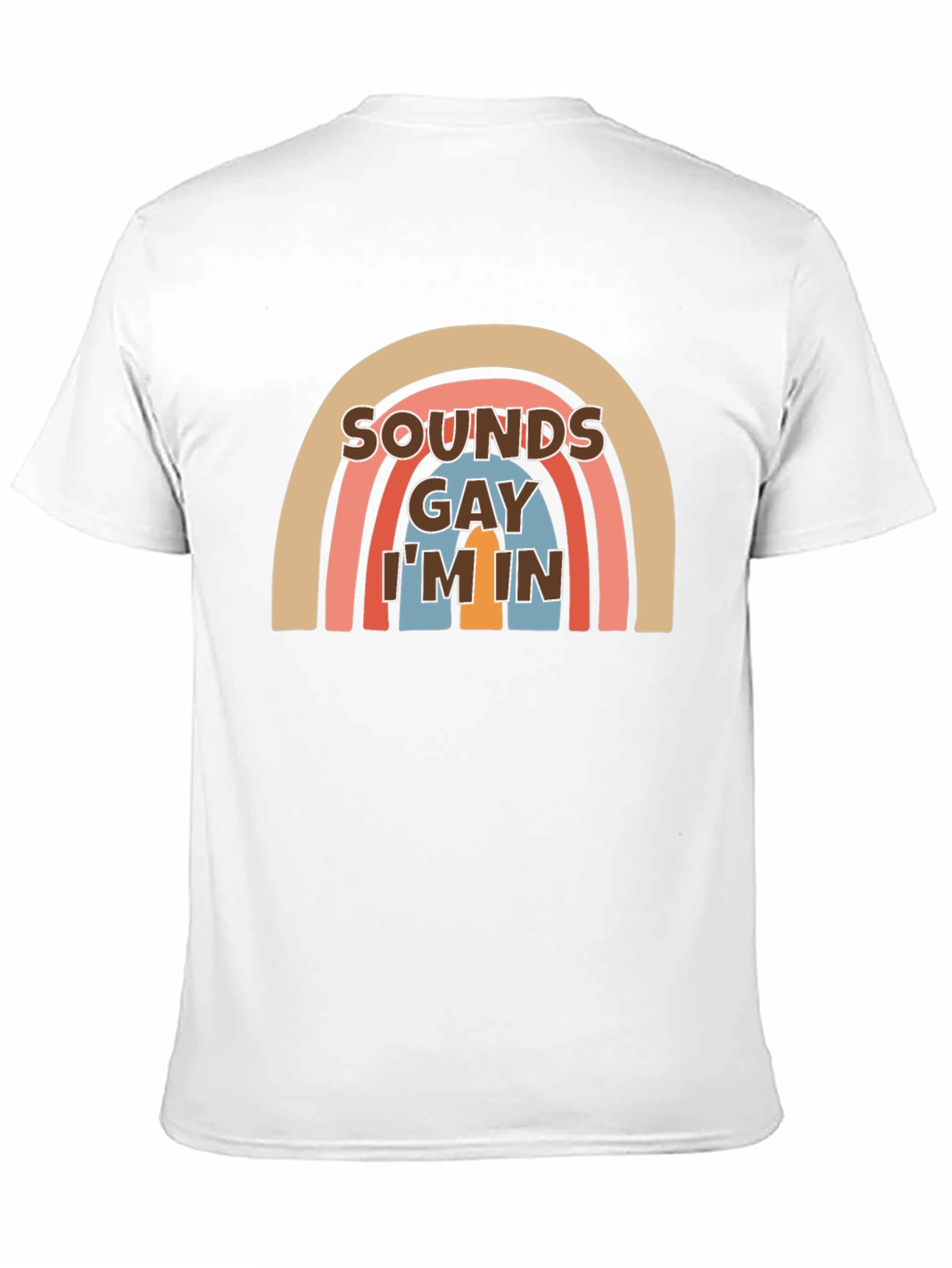 Sounds Gay Im In T-Shirt
