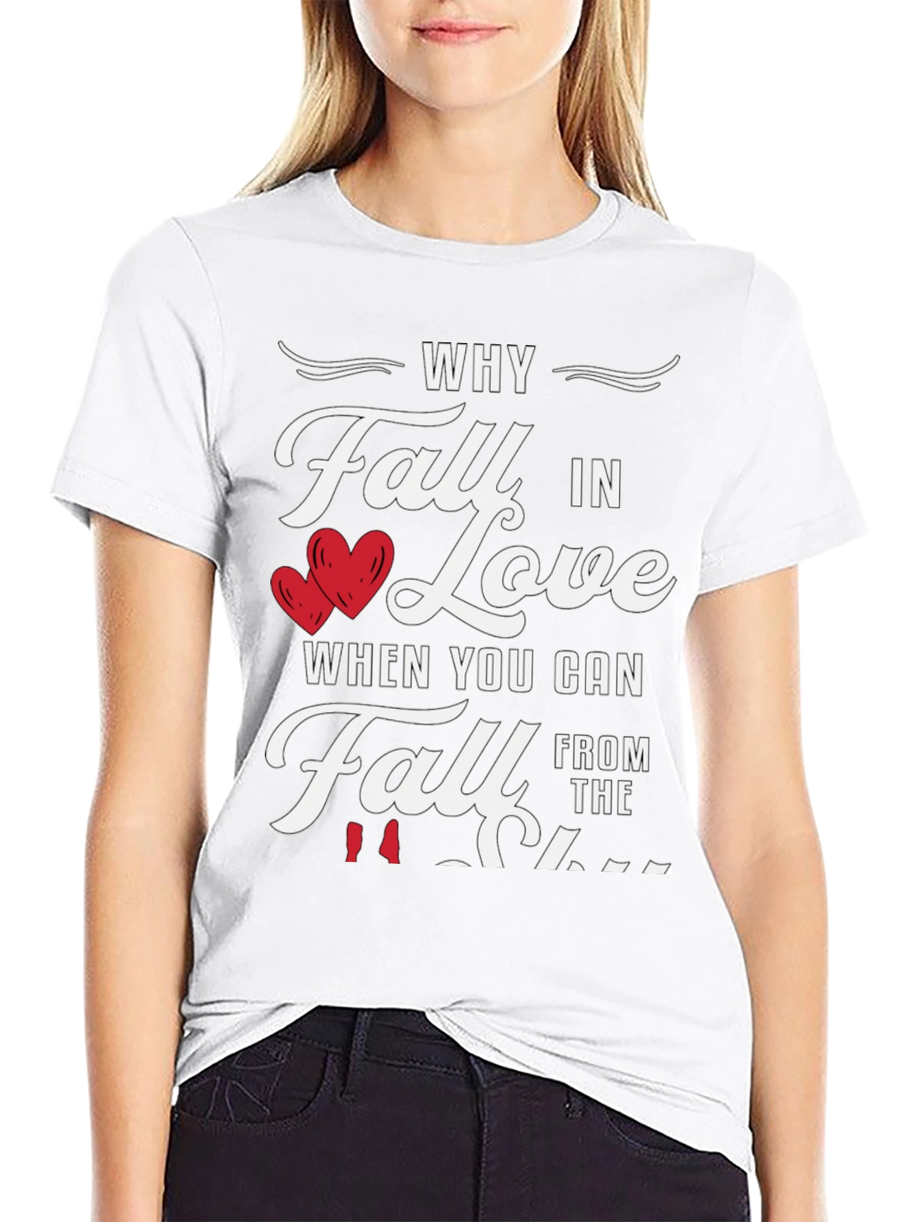 Why Fall in Love Funny Graphic Tee