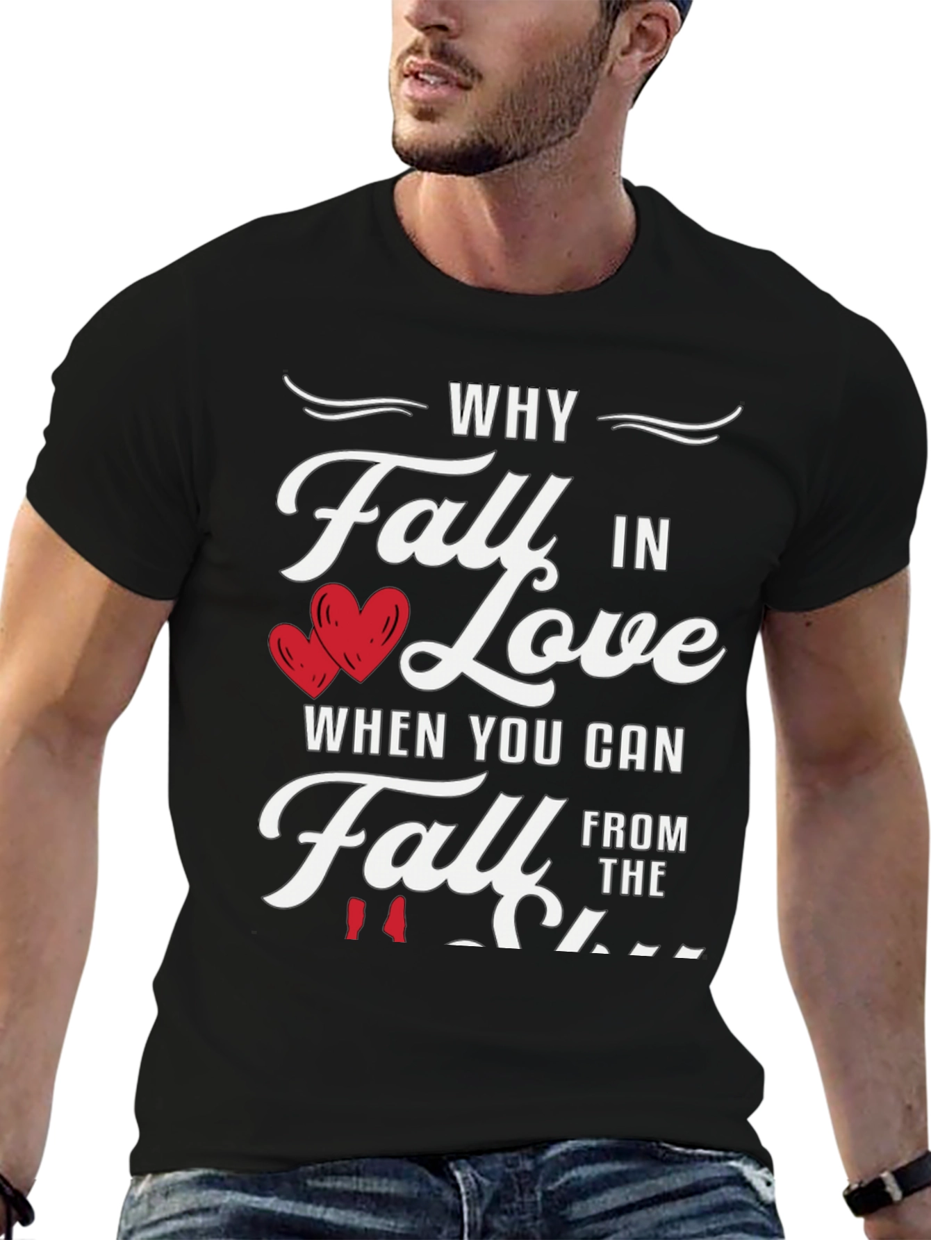 Why Fall in Love Funny Graphic Tee