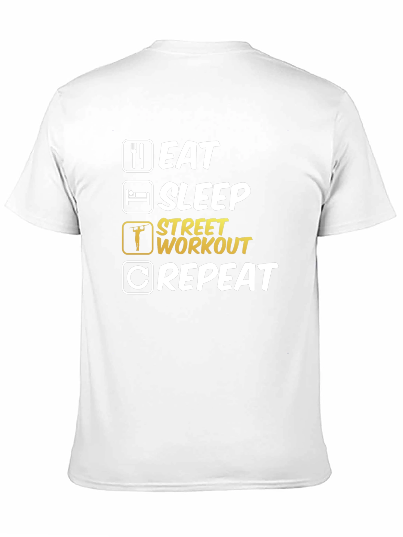 Eat Sleep Street Workout Repeat T-Shirt
