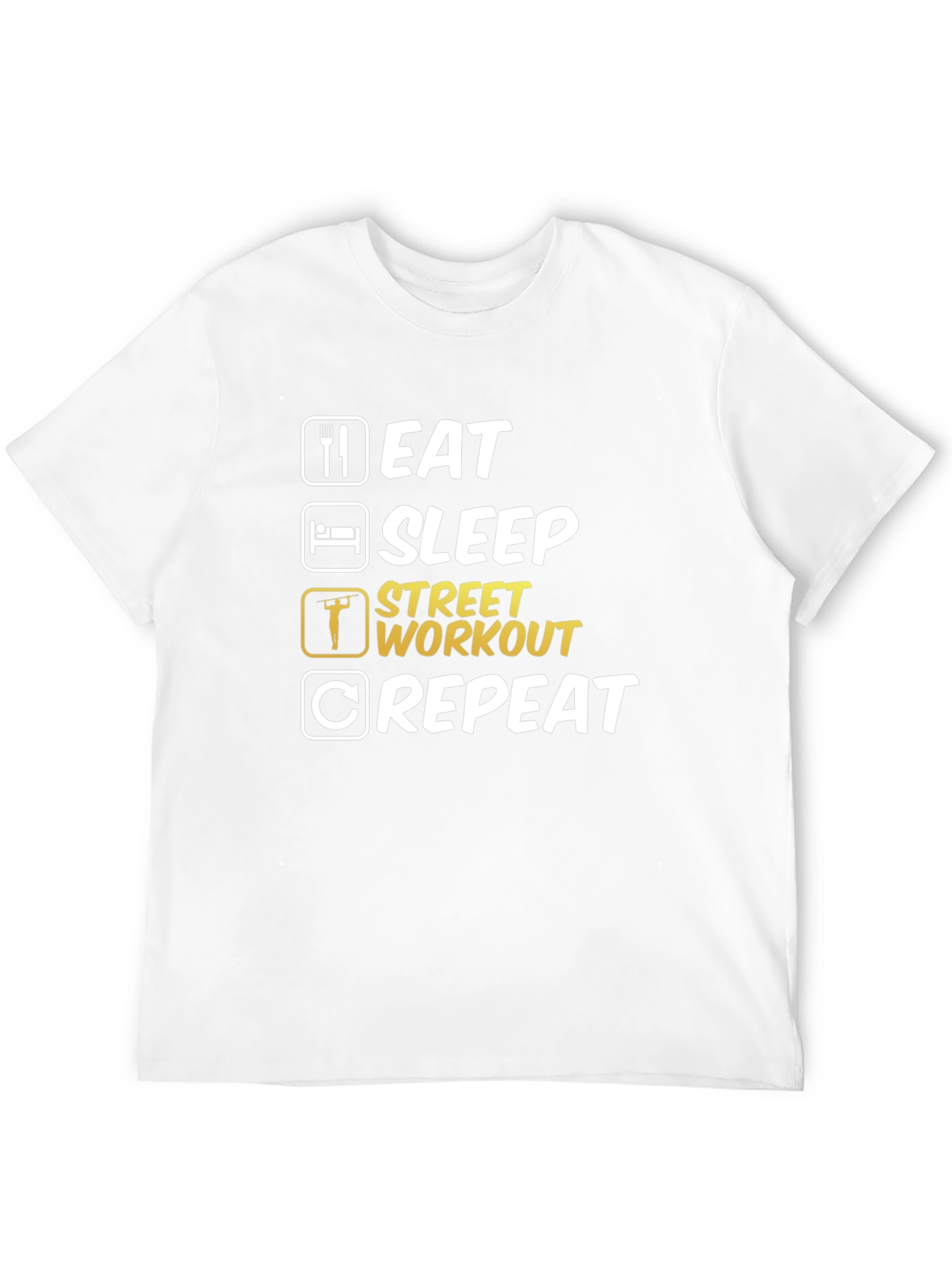 Eat Sleep Street Workout Repeat T-Shirt