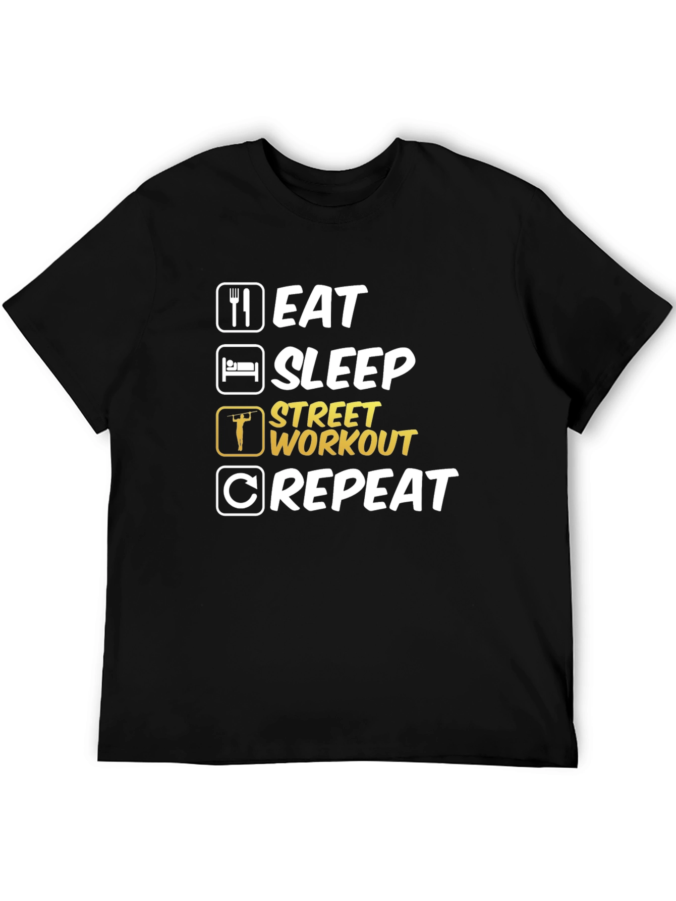 Eat Sleep Street Workout Repeat T-Shirt