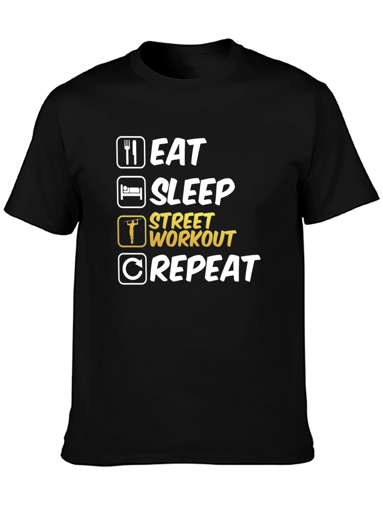 Eat Sleep Street Workout Repeat T-Shirt