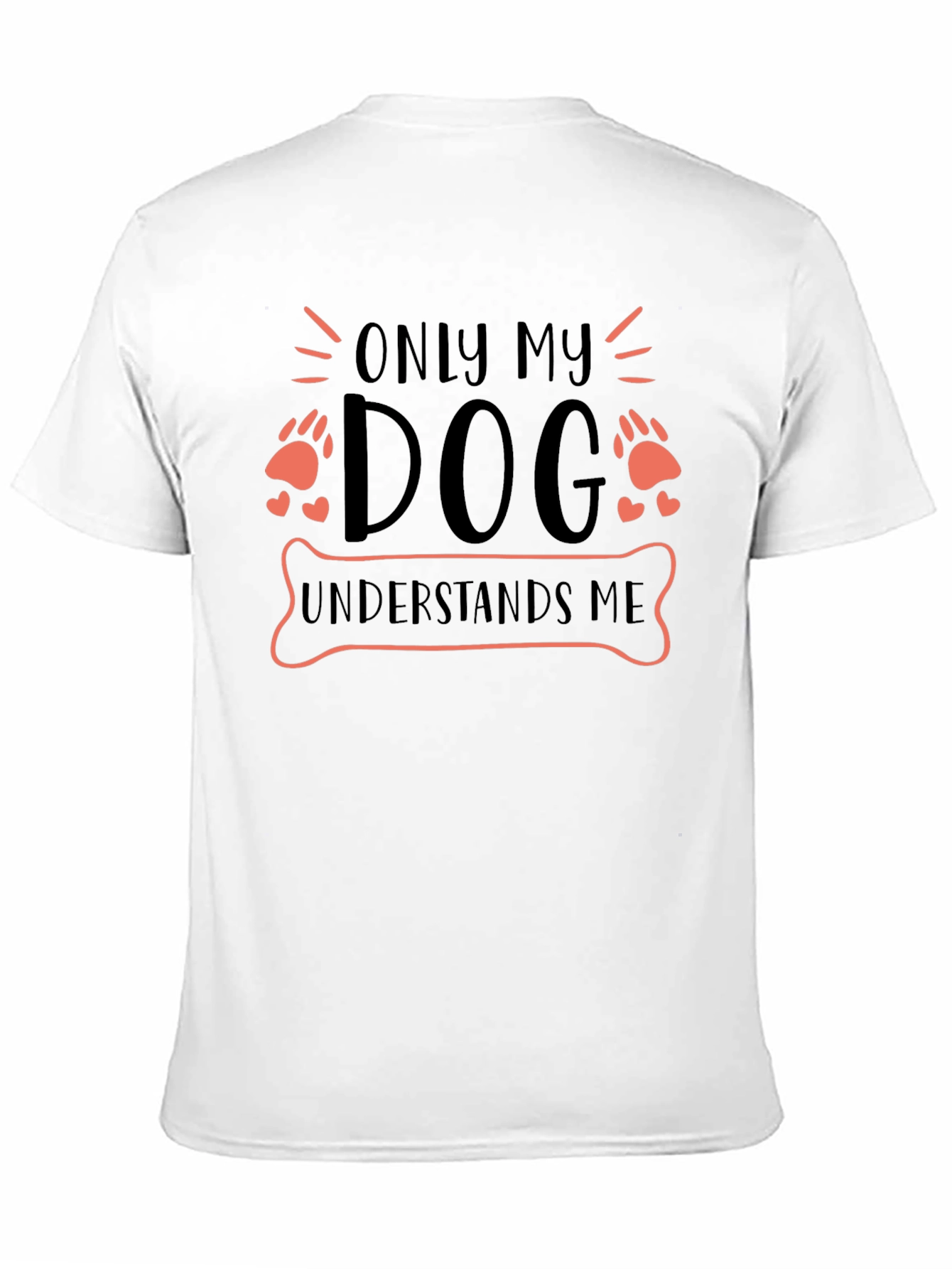 Only My Dog Understands Me T-Shirt