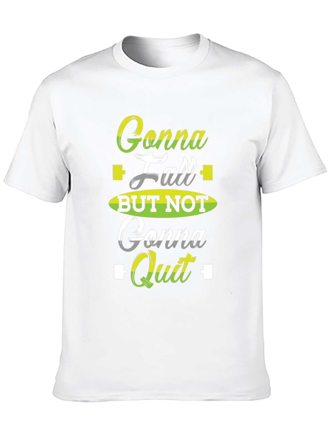 Gonna Fall But Not Gonna Quit Black T-Shirt