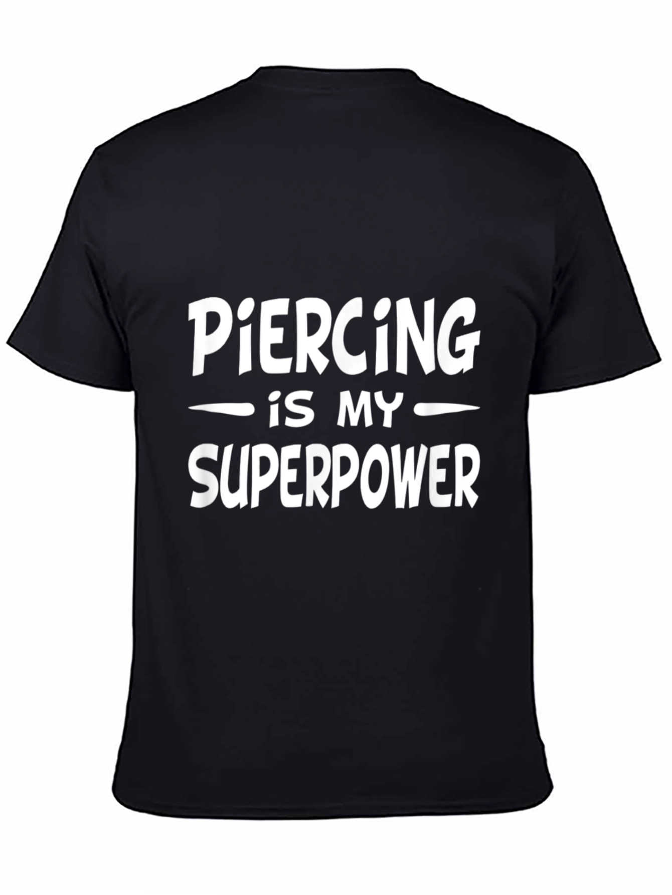 Piercing is My Superpower Graphic T-Shirt