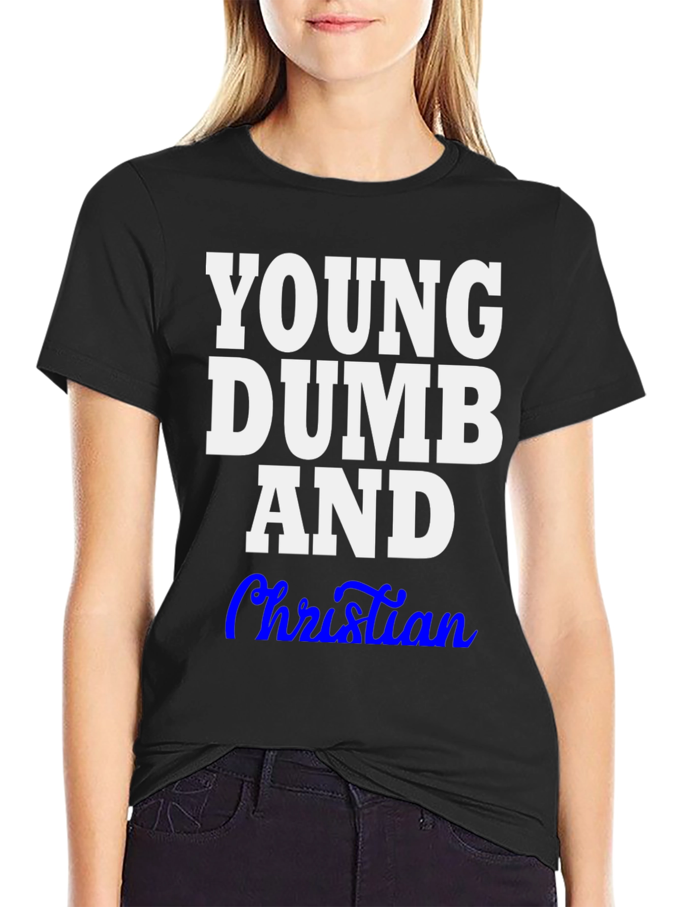 Young Dumb and Christian T-Shirt