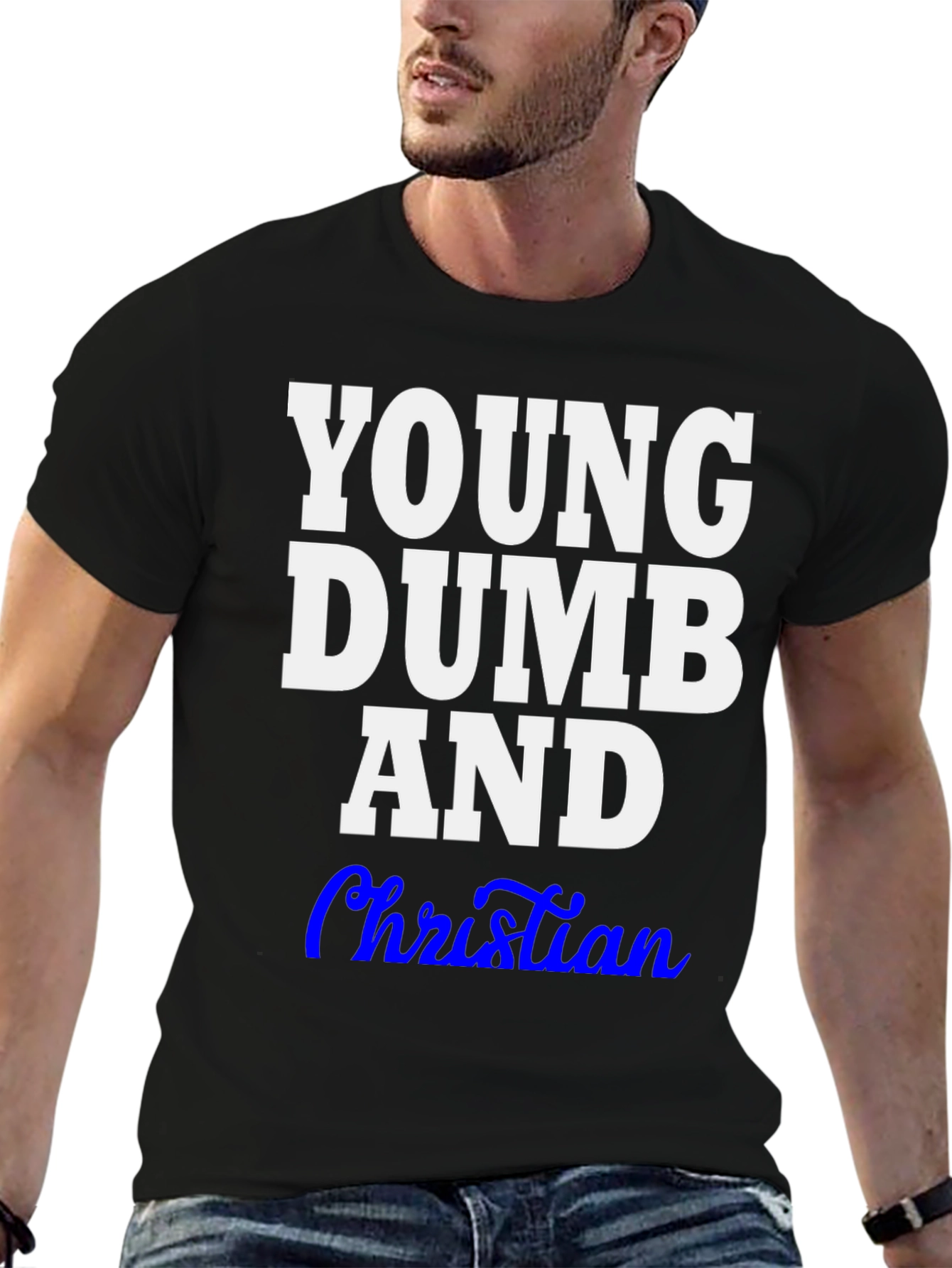 Young Dumb and Christian T-Shirt