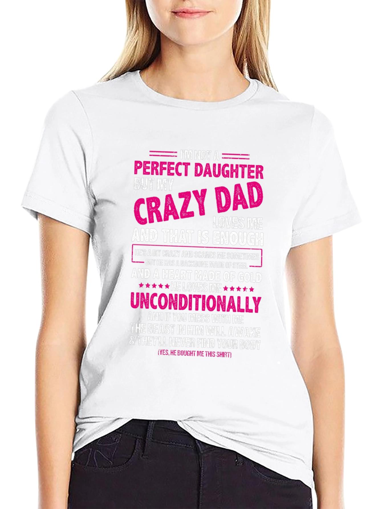 Crazy Dads Perfect Daughter - Novelty T-Shirt