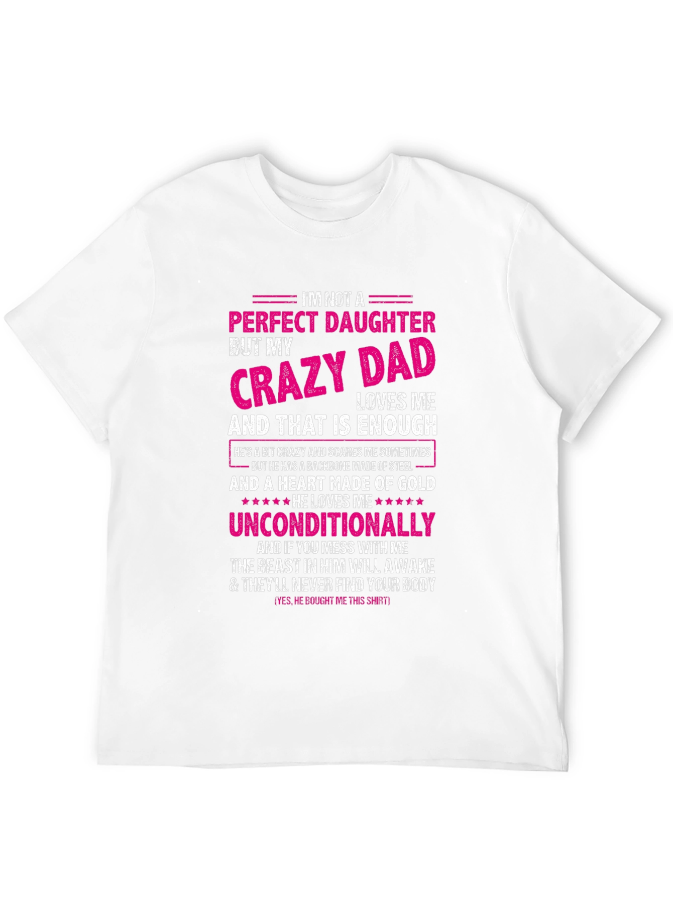 Crazy Dads Perfect Daughter - Novelty T-Shirt