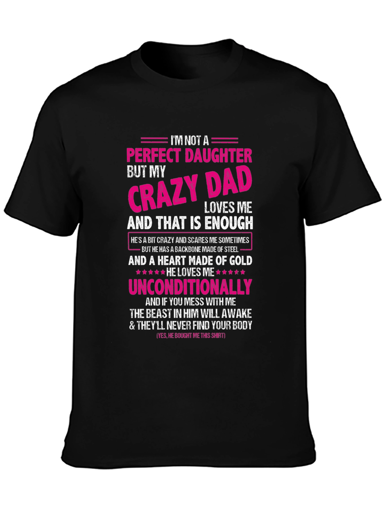 Crazy Dads Perfect Daughter - Novelty T-Shirt
