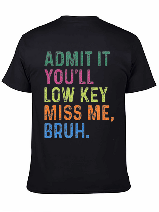 Admit It Youll Miss Me Tee