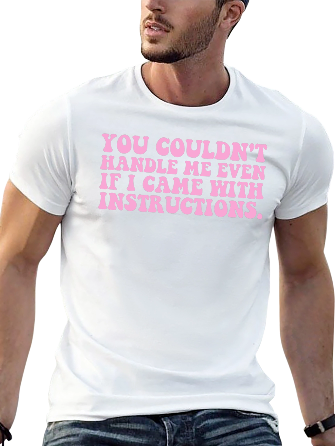 Funny Statement T-Shirt: Couldnt Handle Me Even with Instructions